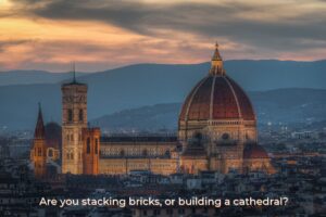 A cathedral under construction representing purpose-driven leadership and long-term organizational vision